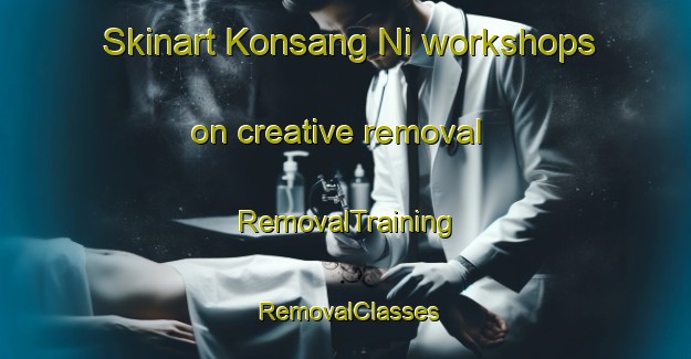 Skinart Konsang Ni workshops on creative removal | RemovalTraining | RemovalClasses | SkinartTraining-Korea