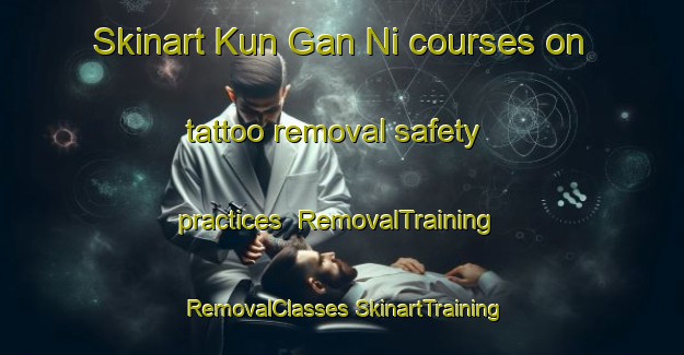 Skinart Kun Gan Ni courses on tattoo removal safety practices | #RemovalTraining #RemovalClasses #SkinartTraining-Korea