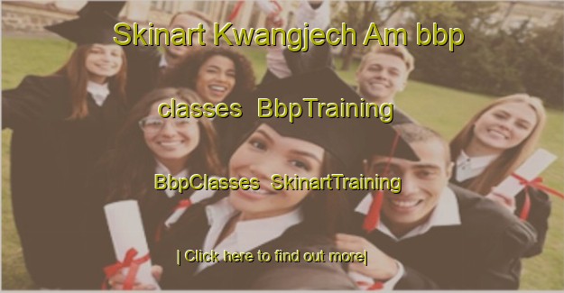 Skinart Kwangjech Am bbp classes | BbpTraining | BbpClasses | SkinartTraining-Korea