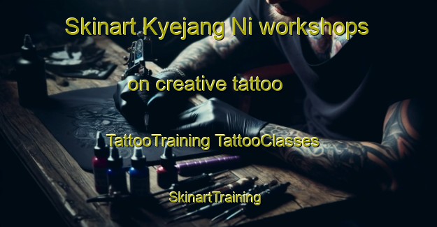 Skinart Kyejang Ni workshops on creative tattoo | #TattooTraining #TattooClasses #SkinartTraining-Korea