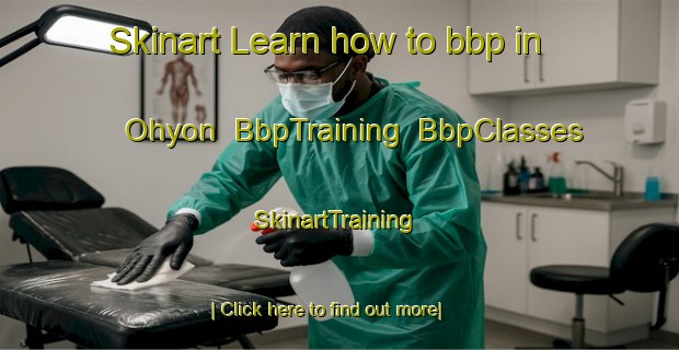 Skinart Learn how to bbp in Ohyon | BbpTraining | BbpClasses | SkinartTraining-Korea