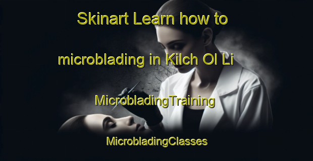 Skinart Learn how to microblading in Kilch Ol Li | #MicrobladingTraining #MicrobladingClasses #SkinartTraining-Korea