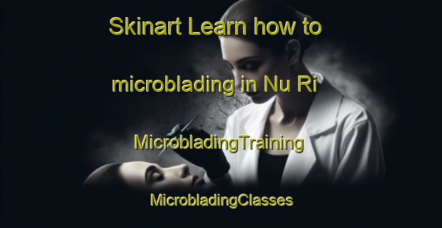 Skinart Learn how to microblading in Nu Ri | #MicrobladingTraining #MicrobladingClasses #SkinartTraining-Korea