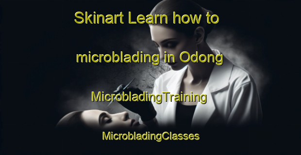 Skinart Learn how to microblading in Odong | #MicrobladingTraining #MicrobladingClasses #SkinartTraining-Korea