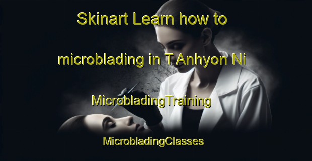 Skinart Learn how to microblading in T Anhyon Ni | MicrobladingTraining | MicrobladingClasses | SkinartTraining-Korea