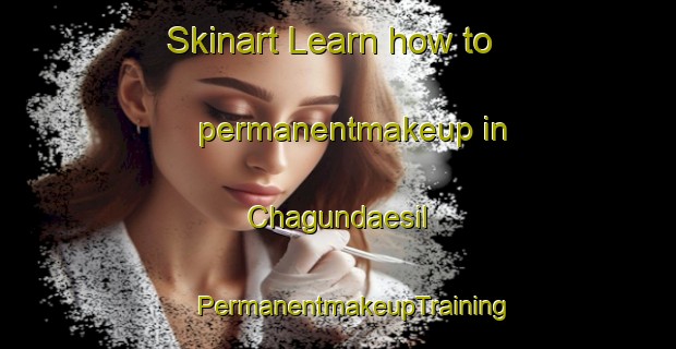 Skinart Learn how to permanentmakeup in Chagundaesil | #PermanentmakeupTraining #PermanentmakeupClasses #SkinartTraining-Korea