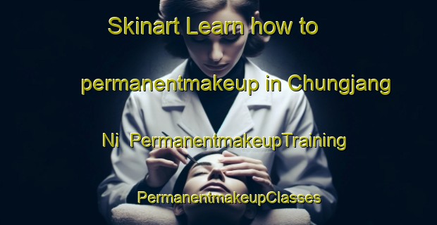 Skinart Learn how to permanentmakeup in Chungjang Ni | #PermanentmakeupTraining #PermanentmakeupClasses #SkinartTraining-Korea