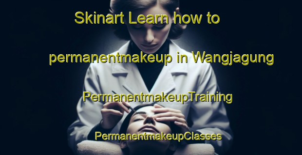 Skinart Learn how to permanentmakeup in Wangjagung | #PermanentmakeupTraining #PermanentmakeupClasses #SkinartTraining-Korea