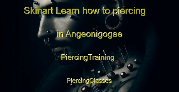 Skinart Learn how to piercing in Angeonigogae | #PiercingTraining #PiercingClasses #SkinartTraining-Korea