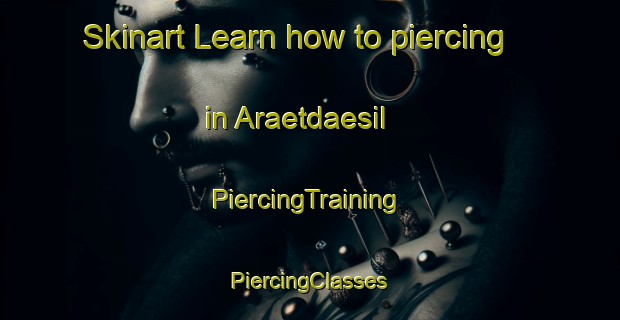 Skinart Learn how to piercing in Araetdaesil | #PiercingTraining #PiercingClasses #SkinartTraining-Korea