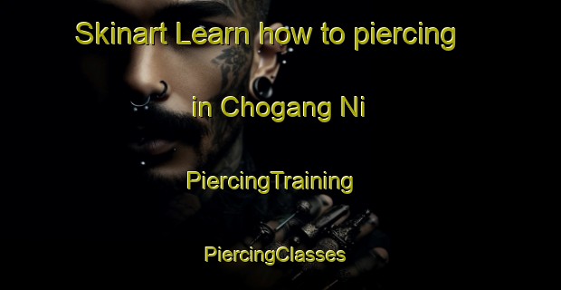 Skinart Learn how to piercing in Chogang Ni | PiercingTraining | PiercingClasses | SkinartTraining-Korea