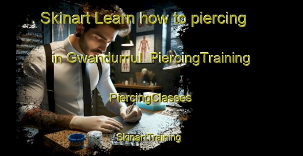 Skinart Learn how to piercing in Gwandumul | #PiercingTraining #PiercingClasses #SkinartTraining-Korea