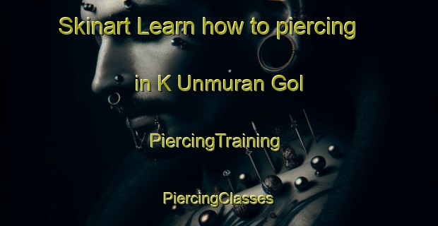 Skinart Learn how to piercing in K Unmuran Gol | #PiercingTraining #PiercingClasses #SkinartTraining-Korea