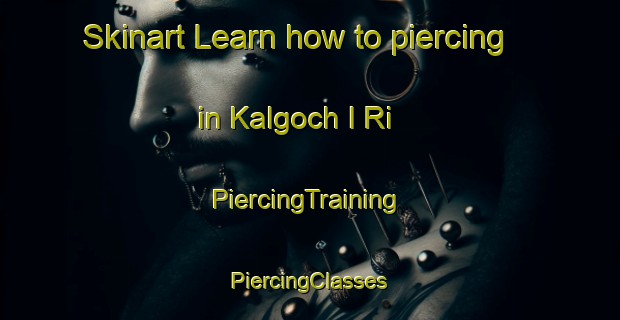 Skinart Learn how to piercing in Kalgoch I Ri | #PiercingTraining #PiercingClasses #SkinartTraining-Korea