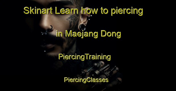 Skinart Learn how to piercing in Maejang Dong | PiercingTraining | PiercingClasses | SkinartTraining-Korea