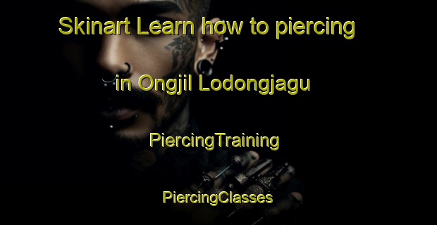 Skinart Learn how to piercing in Ongjil Lodongjagu | #PiercingTraining #PiercingClasses #SkinartTraining-Korea