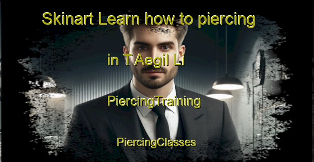 Skinart Learn how to piercing in T Aegil Li | #PiercingTraining #PiercingClasses #SkinartTraining-Korea