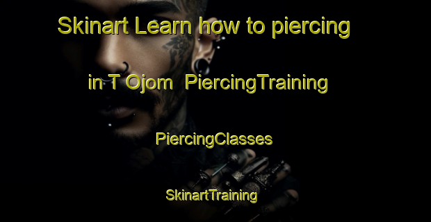 Skinart Learn how to piercing in T Ojom | #PiercingTraining #PiercingClasses #SkinartTraining-Korea