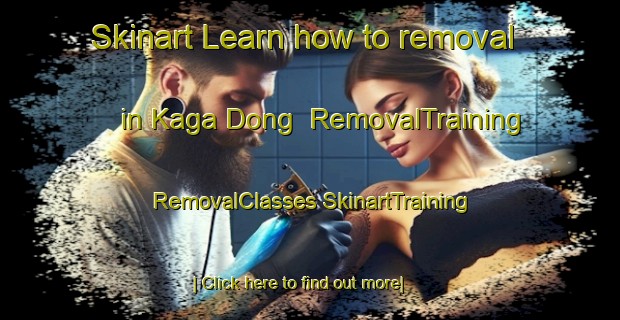 Skinart Learn how to removal in Kaga Dong | #RemovalTraining #RemovalClasses #SkinartTraining-Korea