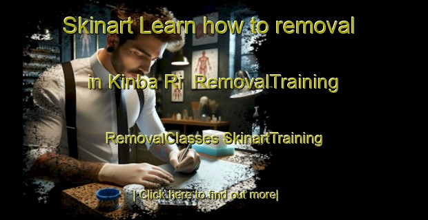 Skinart Learn how to removal in Kinba Ri | #RemovalTraining #RemovalClasses #SkinartTraining-Korea