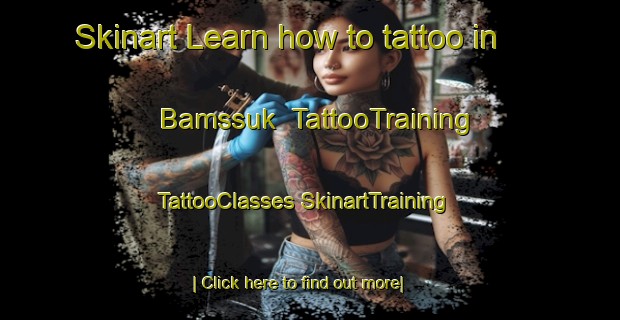 Skinart Learn how to tattoo in Bamssuk | #TattooTraining #TattooClasses #SkinartTraining-Korea