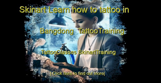 Skinart Learn how to tattoo in Bangdong | #TattooTraining #TattooClasses #SkinartTraining-Korea