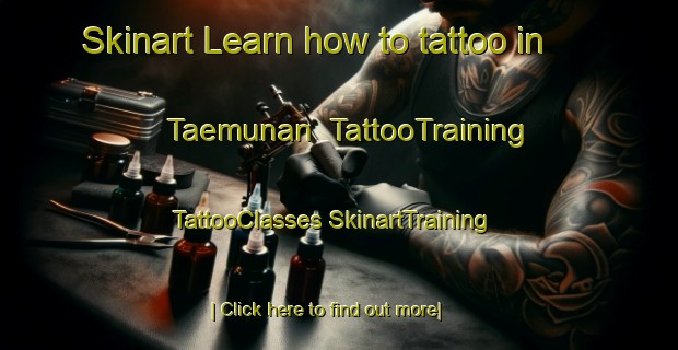 Skinart Learn how to tattoo in Taemunan | #TattooTraining #TattooClasses #SkinartTraining-Korea