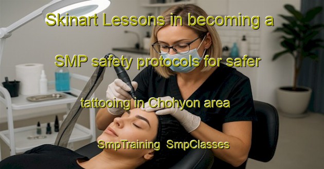 Skinart Lessons in becoming a SMP safety protocols for safer tattooing in Chohyon area | SmpTraining | SmpClasses | SkinartTraining-Korea