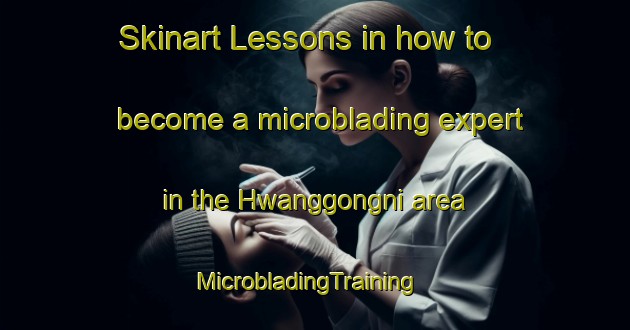 Skinart Lessons in how to become a microblading expert in the Hwanggongni area | MicrobladingTraining | MicrobladingClasses | SkinartTraining-Korea
