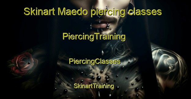 Skinart Maedo piercing classes | #PiercingTraining #PiercingClasses #SkinartTraining-Korea