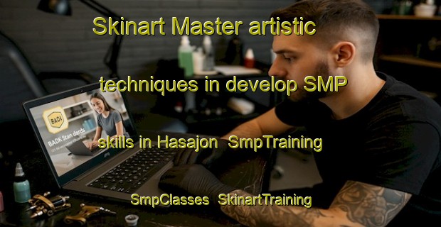 Skinart Master artistic techniques in develop SMP skills in Hasajon | SmpTraining | SmpClasses | SkinartTraining-Korea