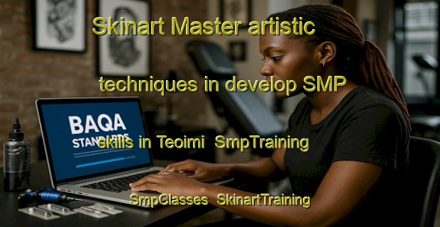 Skinart Master artistic techniques in develop SMP skills in Teoimi | SmpTraining | SmpClasses | SkinartTraining-Korea