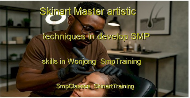 Skinart Master artistic techniques in develop SMP skills in Wonjong | SmpTraining | SmpClasses | SkinartTraining-Korea