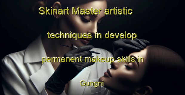 Skinart Master artistic techniques in develop permanent makeup skills in Gungni | PermanentmakeupTraining | PermanentmakeupClasses | SkinartTraining-Korea