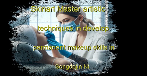 Skinart Master artistic techniques in develop permanent makeup skills in Songdojin Ni | PermanentmakeupTraining | PermanentmakeupClasses | SkinartTraining-Korea