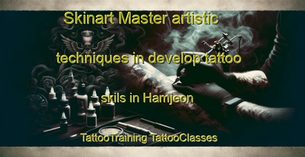 Skinart Master artistic techniques in develop tattoo skils in Hamjeon | #TattooTraining #TattooClasses #SkinartTraining-Korea