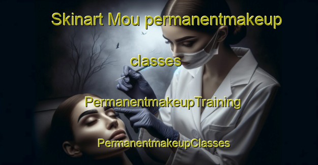 Skinart Mou permanentmakeup classes | PermanentmakeupTraining | PermanentmakeupClasses | SkinartTraining-Korea