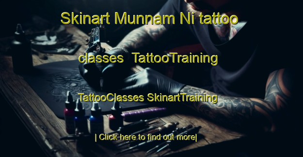 Skinart Munnam Ni tattoo classes | #TattooTraining #TattooClasses #SkinartTraining-Korea