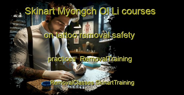 Skinart Myongch Ol Li courses on tattoo removal safety practices | #RemovalTraining #RemovalClasses #SkinartTraining-Korea