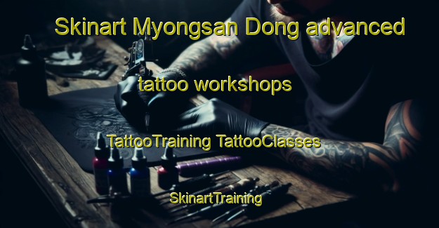 Skinart Myongsan Dong advanced tattoo workshops | #TattooTraining #TattooClasses #SkinartTraining-Korea