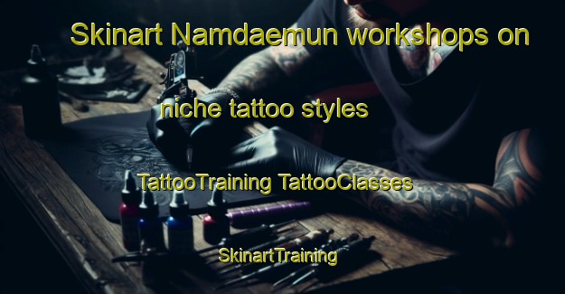 Skinart Namdaemun workshops on niche tattoo styles | #TattooTraining #TattooClasses #SkinartTraining-Korea