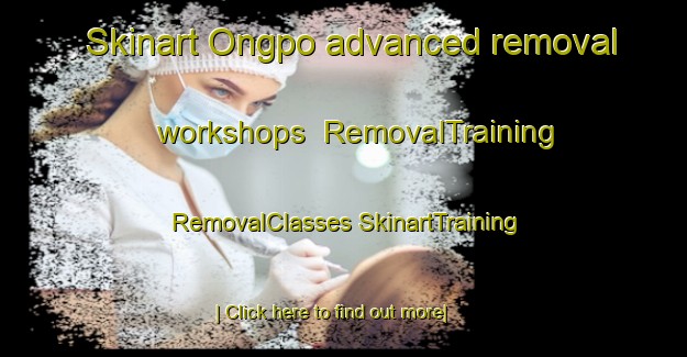 Skinart Ongpo advanced removal workshops | #RemovalTraining #RemovalClasses #SkinartTraining-Korea