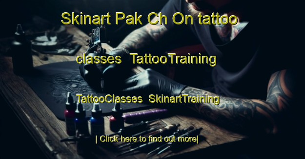 Skinart Pak Ch On tattoo classes | TattooTraining | TattooClasses | SkinartTraining-Korea