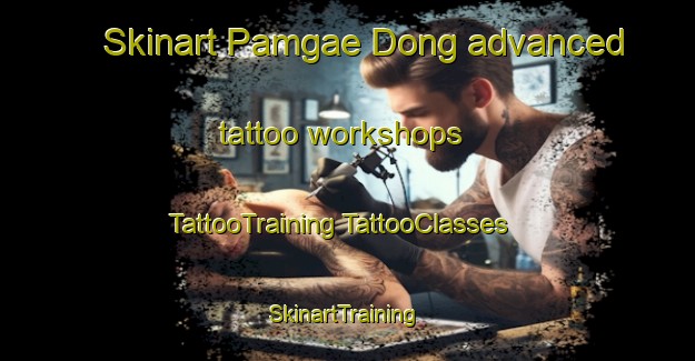 Skinart Pamgae Dong advanced tattoo workshops | #TattooTraining #TattooClasses #SkinartTraining-Korea