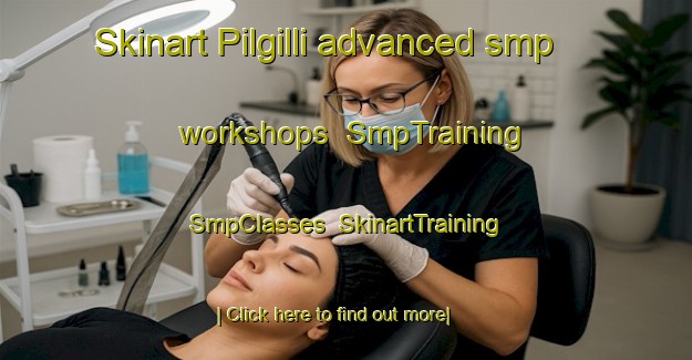 Skinart Pilgilli advanced smp workshops | SmpTraining | SmpClasses | SkinartTraining-Korea