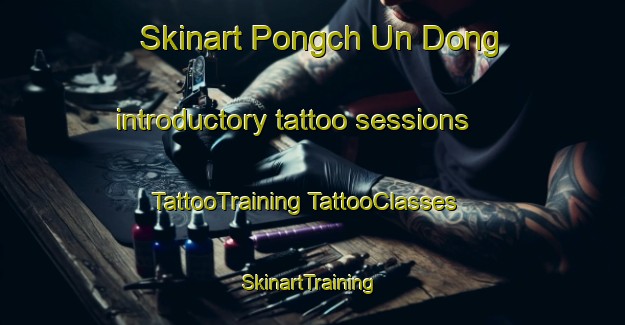 Skinart Pongch Un Dong introductory tattoo sessions | #TattooTraining #TattooClasses #SkinartTraining-Korea