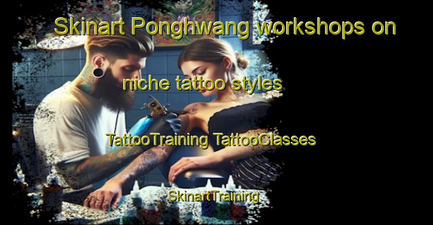 Skinart Ponghwang workshops on niche tattoo styles | #TattooTraining #TattooClasses #SkinartTraining-Korea