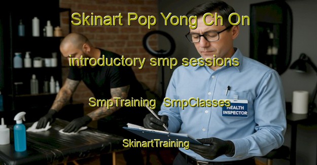 Skinart Pop Yong Ch On introductory smp sessions | SmpTraining | SmpClasses | SkinartTraining-Korea
