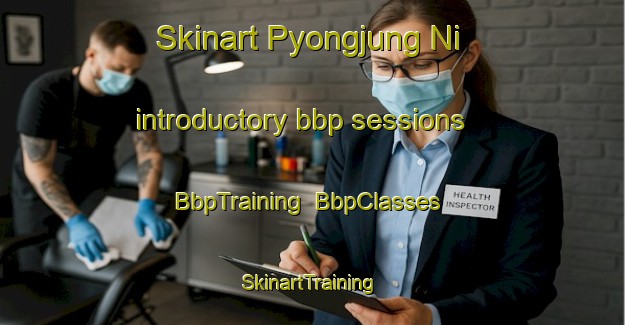 Skinart Pyongjung Ni introductory bbp sessions | BbpTraining | BbpClasses | SkinartTraining-Korea