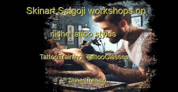 Skinart Salgoji workshops on niche tattoo styles | TattooTraining | TattooClasses | SkinartTraining-Korea